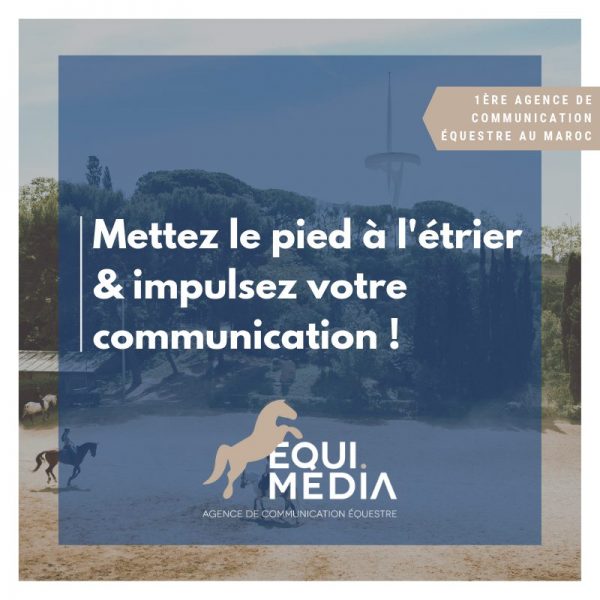 communicaion équestre, equimedia, maroc, communication digitale, cheval, maroc
